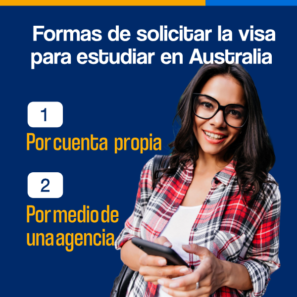 2 formas de solicitar la visa de estudiante australiana